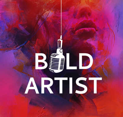 Bold artist podcast